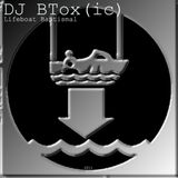 DJ BTox(ic) - Lifeboat Baptismal
