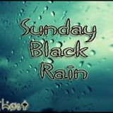 Sunday Black Rain