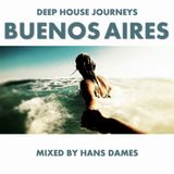 Deep House Journeys - Buenos Aires (Deep House 2015 mixed by Hans Dames)