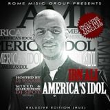 Ibn Ali - America's Idol (Mixtape) (Hosted by DJ Woogie, Mixed & Co-Hosted by DJ Spot) (2011)