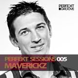 Perfekt Sessions 005 With Maverickz