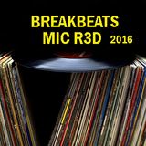 BREAKBEATS 2016 (VINYL SKILLS EXTENDED MIX) MIC R3D