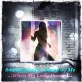 SoundColours | When My Lady Danced