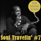 Soul Travelin' #7 - Vinyl Selection by DeFe (1 dicembre 2014)