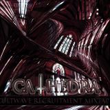 Cultwave Recruitment Mixtape: CA†HEDRA