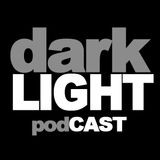 DarkLIGHT Podcast Episode 2