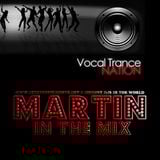 Martin in the Mix Presents Vocal Trance Nation Episode 49 (Spotlight on Solarstone)