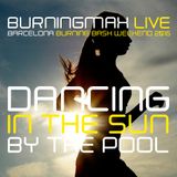 Burningmax Live @ BBB 2015 | Dancing in the Sun, Poolside