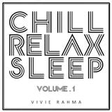 Chill Relax & Sleep Volume I