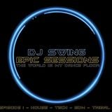 DJ SWING EPIC SESSIONS EPISODE - 1 ( HOUSE - TECH - EDM - TRIBAL )