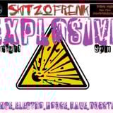 SKITZOFRENIK: EXPLOSIVE