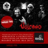 Programa SFP#06: Entrevista do Vulcano ao programa Roadie Metal