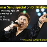 Dil Ki Awaaz Radio Show - Kumar Sanu special 04/07/16 Presented by Vijay & Shashiraj on AM 1550 RZ