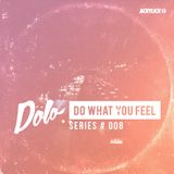 Acrylick x Dolo - Do What You Feel 008