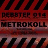DEBstep Radio Show 14 - Metrokoll