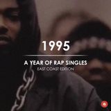 1995: A Year of Rap Singles (East Coast Edition)