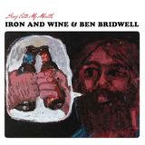 Atmosferas #79 - Iron and Wine & Ben Bridwell