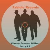 Classic PopCorn Oldies Party # 7