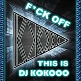 Dj KoKooo - F*CK OFF (Original Mix)