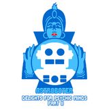 Delights For Psychic Minds (Part II)