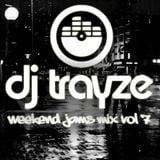 Weekend Jams VOL 7 - March 2012 - DJ Trayze (recorded live)
