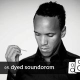 Soundwall Podcast 05 : Dyed Soundorom