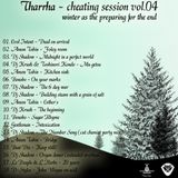 Tharrha - cheating session_04 winter as the preparing for the end