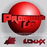 #007 progressive life with luis lopez on ilcm