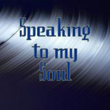 Speaking to My Soul