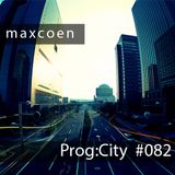 Max Coen - EP082 Prog:city