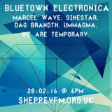 Bluetown Electronica live show 28.02.16
