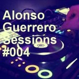 Alonso Guerrero Sessions #004 DTB Mix Show