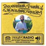 Feel Up Radio Vol.32 - Max Glazer Highland Riddim Mix