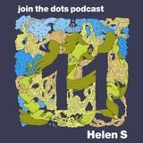Join The Dots #11 // Helen S
