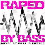Raped By Bass Volume 1