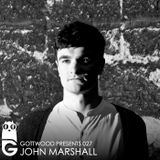 Gottwood Presents 027 - John Marshall