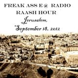 Freak Ass E @ Radio Raash Hour / Jerusalem / 09-18-2012