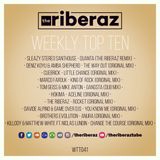 The Riberaz Weekly Top Ten 041