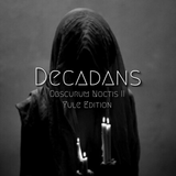 Decadans ∴ Obscurum Noctis 2 ∴ Yule Edition