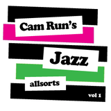 Cam Run - Jazz Allsorts Vol 1