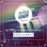 PepperBang # 011 - Replicante