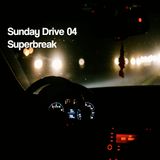 Sunday Drive 04-Superbreak