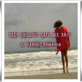 DJ YANNIS.Romania - DEEP CHILLOUT CAFE MIX 2015