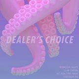 Dealer's Choice #3 2016-02-17