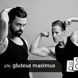 Soundwall Podcast #176: Gluteus Maximus