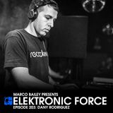 Elektronic Force Podcast 203 with Dany Rodriguez