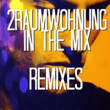 2Raumwohnung Remixes In The Mix