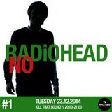 Kill That Sound 11 // No Radiohead #1
