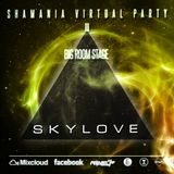 SkyLove - Shamania Virtual Party III ( BIGROOM Stage )