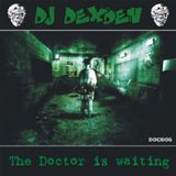 Dj Dexden Hardcore mix - The Doctor is waiting